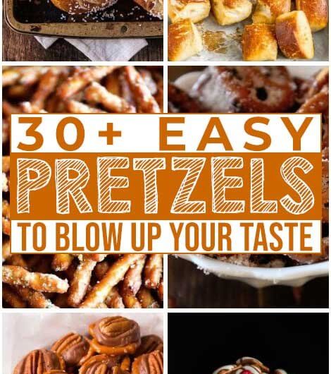 30 Pretzels To Blow Up Your Taste