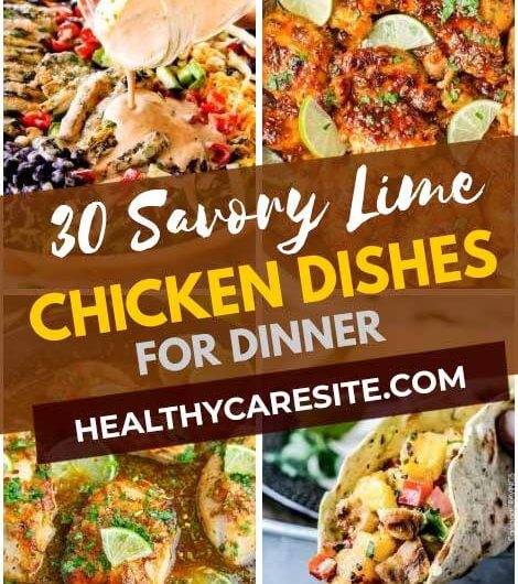 30 Savory Lime Chicken Dishes For Dinner