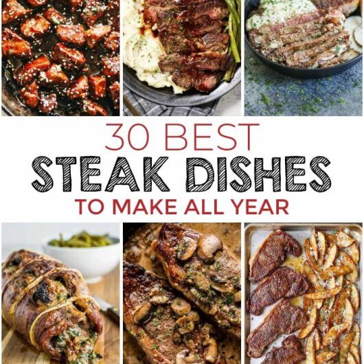 Here Are 30 Best Steak Dishes To Make All Year – HealthyCareSite