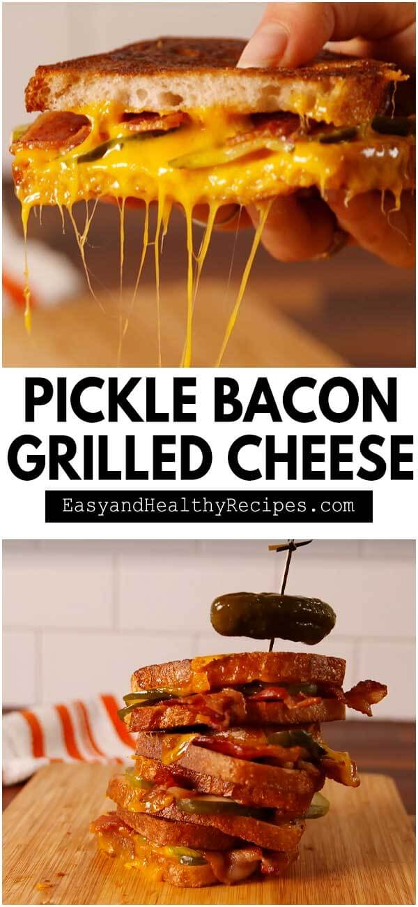 Pickle Bacon Grilled Cheese - HealthyCareSite